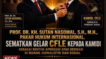 Prof. Dr. KH. Sutan Nasomal, S.H., M.H., Pakar Hukum Internasional, Sematkan Gelar CFLE kepada Kamidi sebagai Bentuk Apresiasi atas Dedikasi di Bidang Jurnalistik dan Sosial